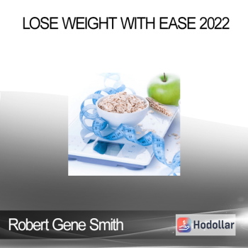Robert Gene Smith - Lose Weight with Ease 2022